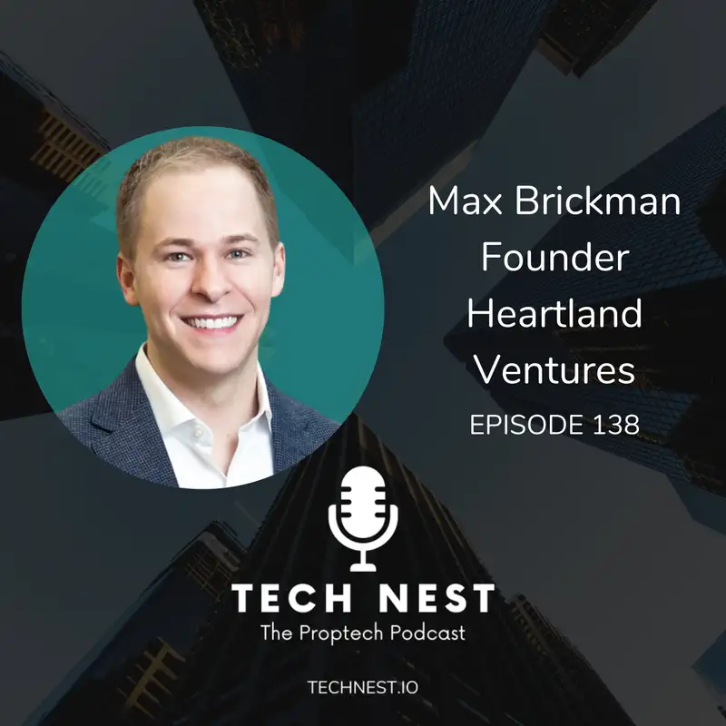 Unconventional Proptech Venture Capital with Max Brickman, Founder at Heartland Ventures