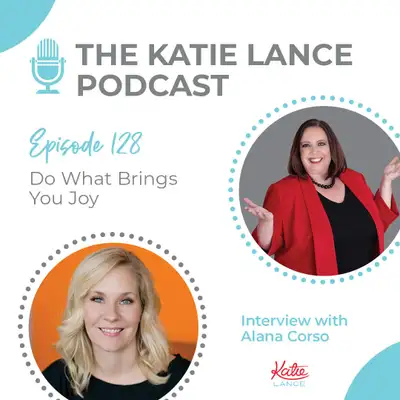 Artwork for Do What Brings You Joy | Interview with Alana Corso