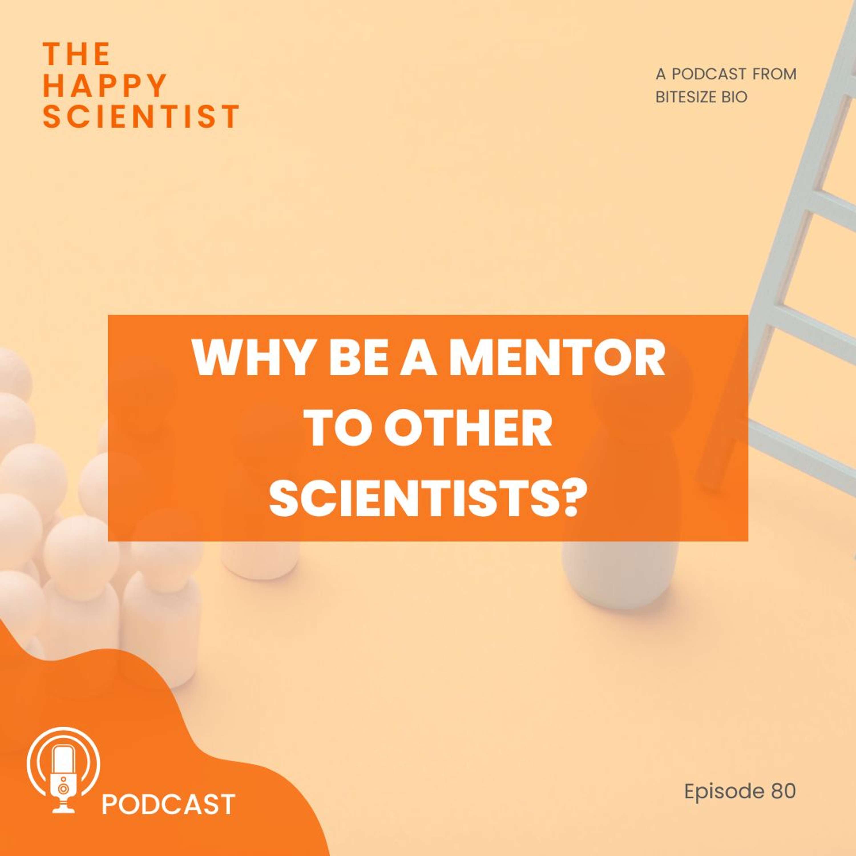 Why Be a Mentor to Other Scientists?