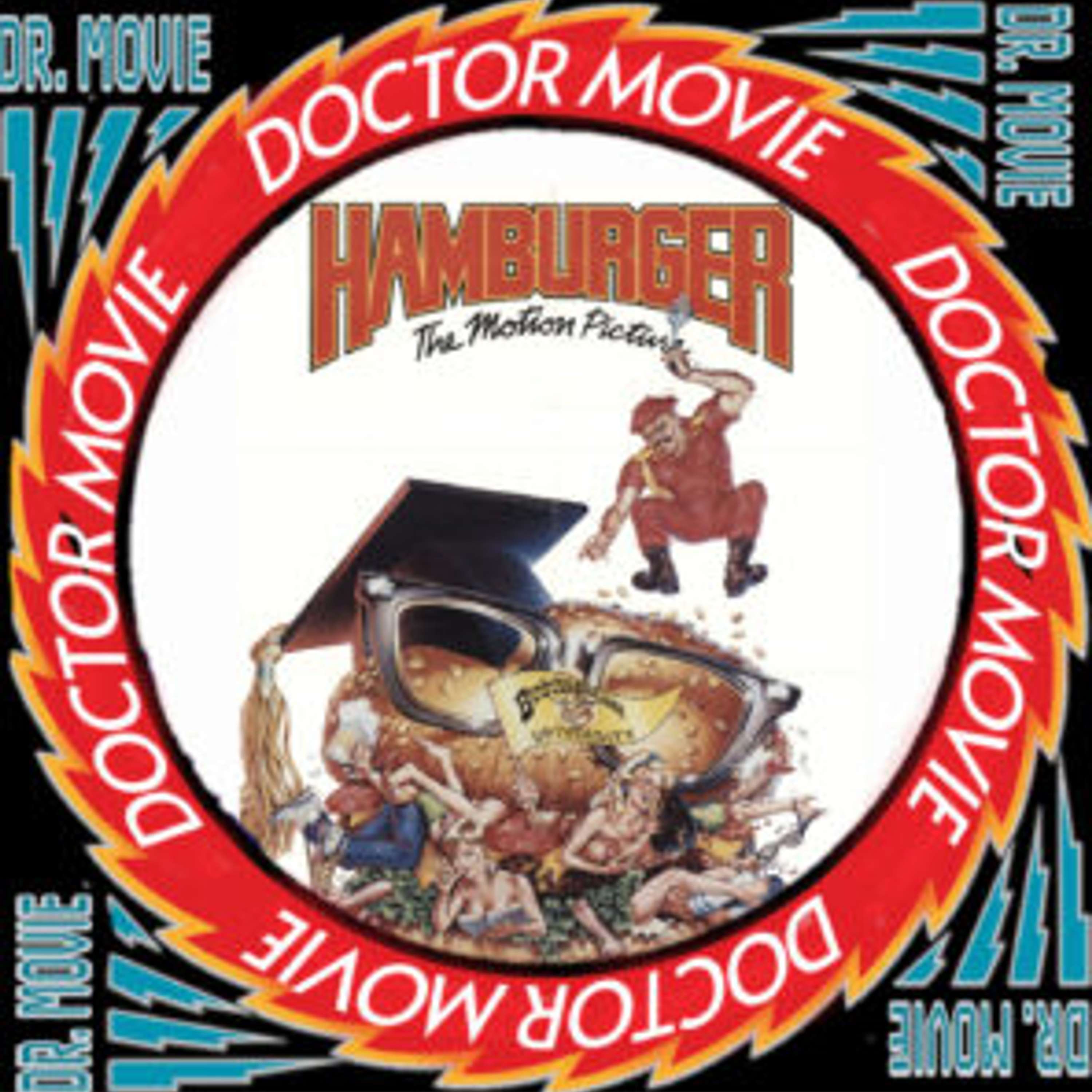 Doctor Movie: Episode 266: Hamburger The Motion Picture - podcast episode cover