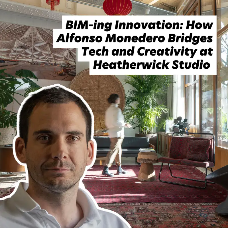 BIM-ing Innovation: How Alfonso Monedero Bridges Tech and Creativity at Heatherwick Studio