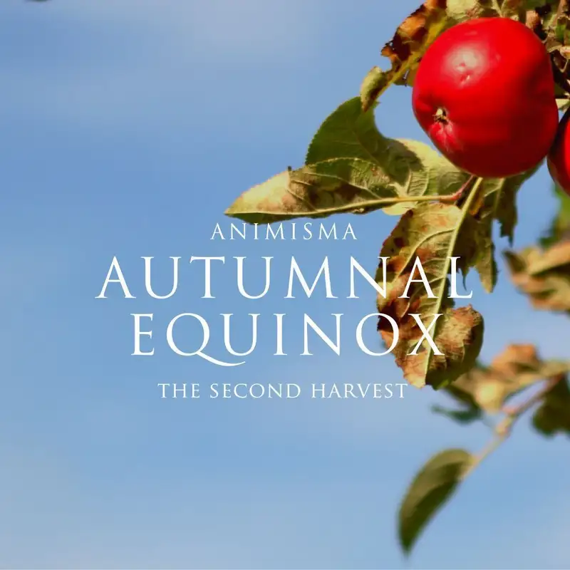 Autumnal Equinox - The Second Harvest