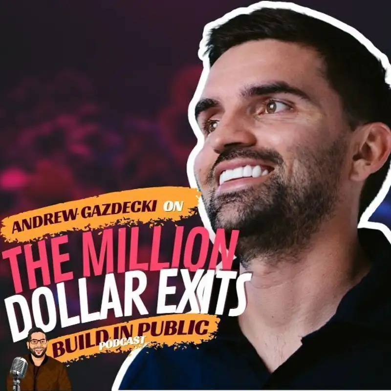 Million Dollar Exits Ep.9 with Andrew Gazdecki: How To Grow Your Startup For Future Acquisition