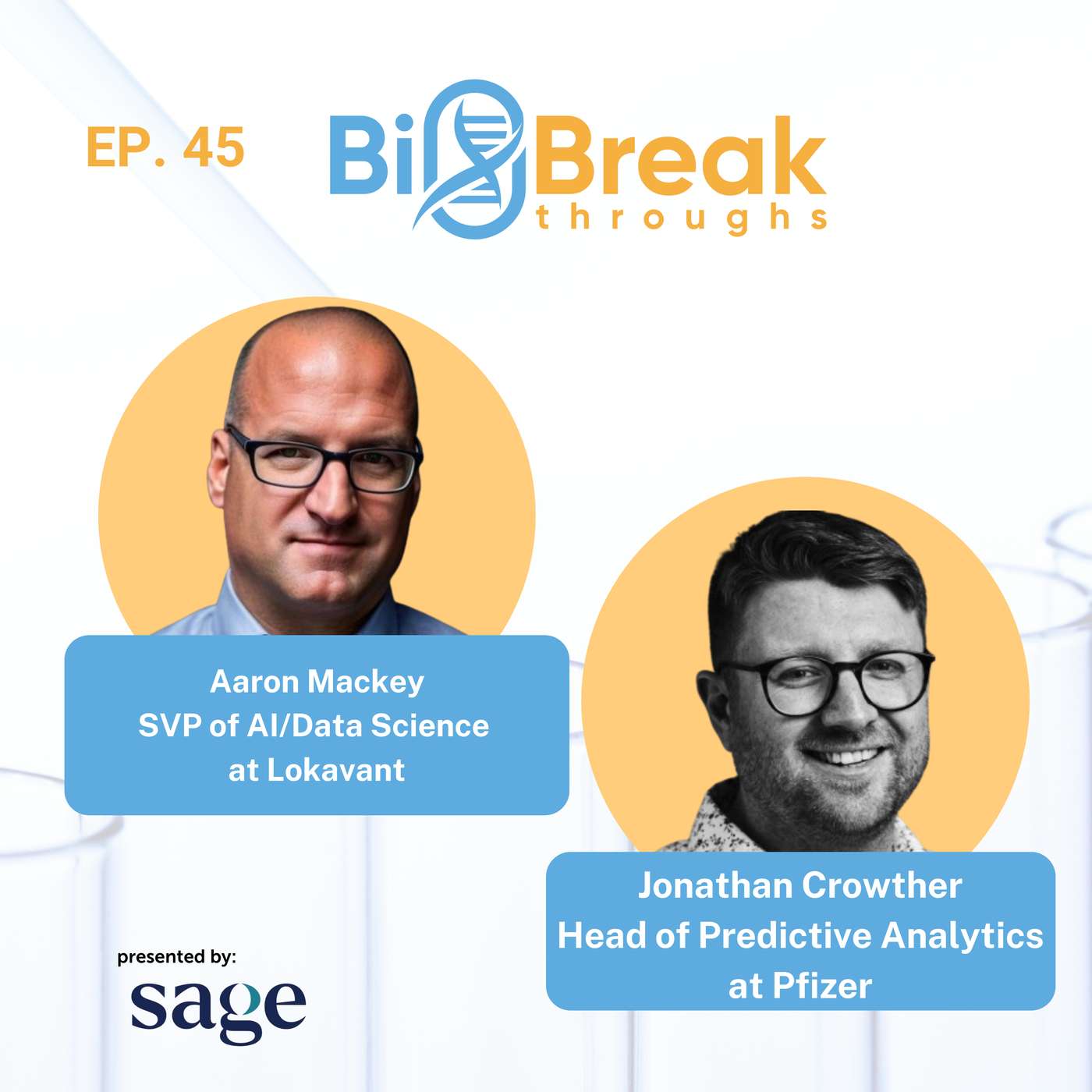 #45 - Aaron Mackey, SVP of AI/Data Science at Lokavant & Jonathan Crowther, Head of Predictive Analytics at Pfizer