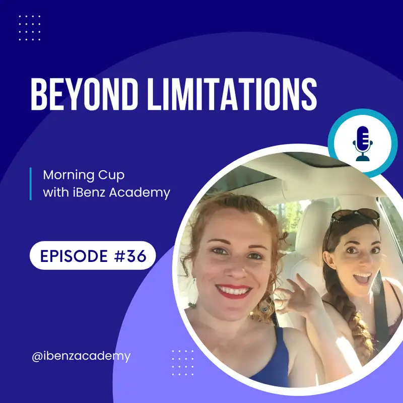 Beyond Limitations - Morning Cup with iBenz Academy - Episode 36