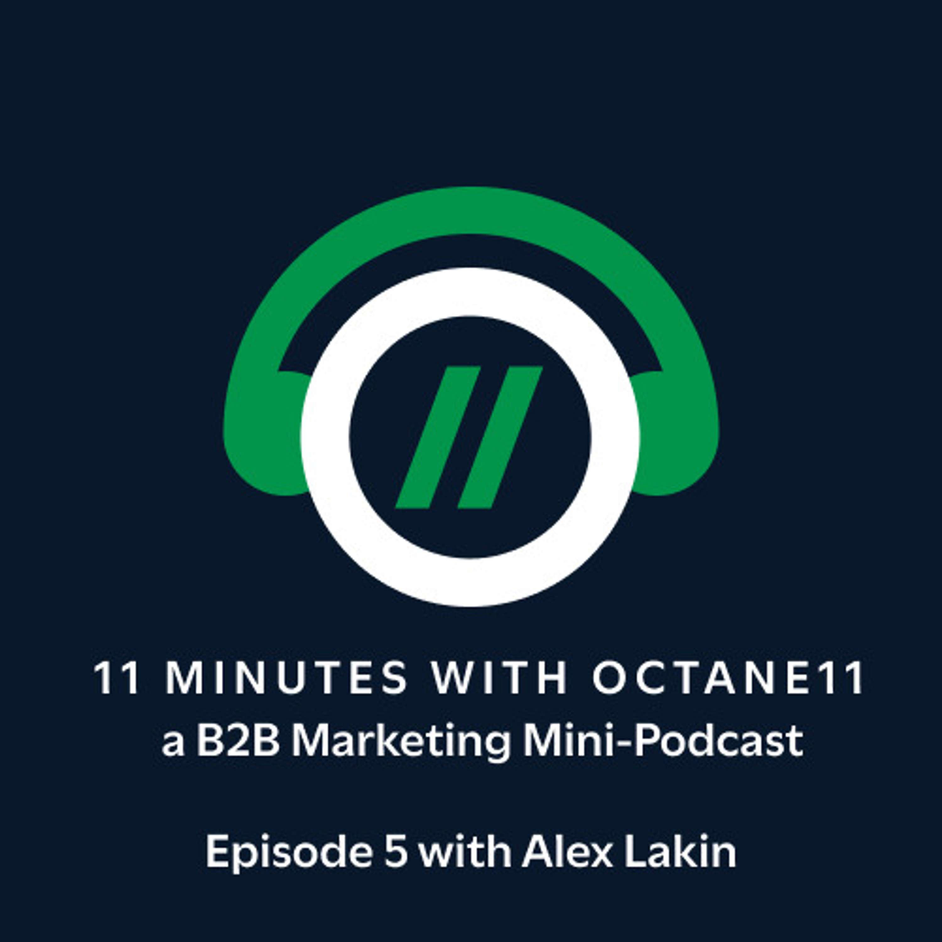 11 Minutes with Octane11: a B2B Marketing Mini-Podcast