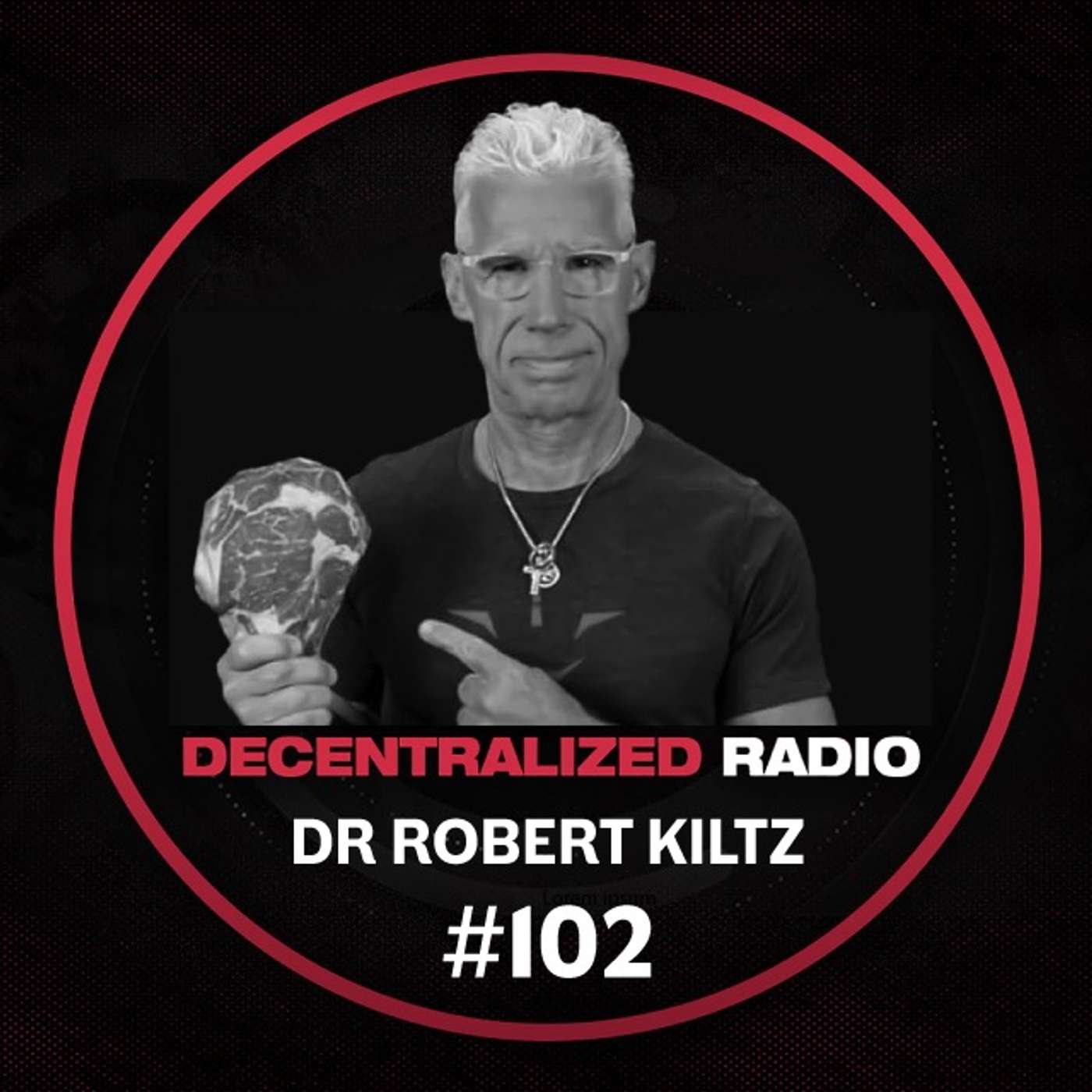 #102 Dr. Robert Kiltz | Carnivore Diets And Restoring Fertility #102 Dr. Robert Kiltz | Carnivore Diets And Restoring Fertility