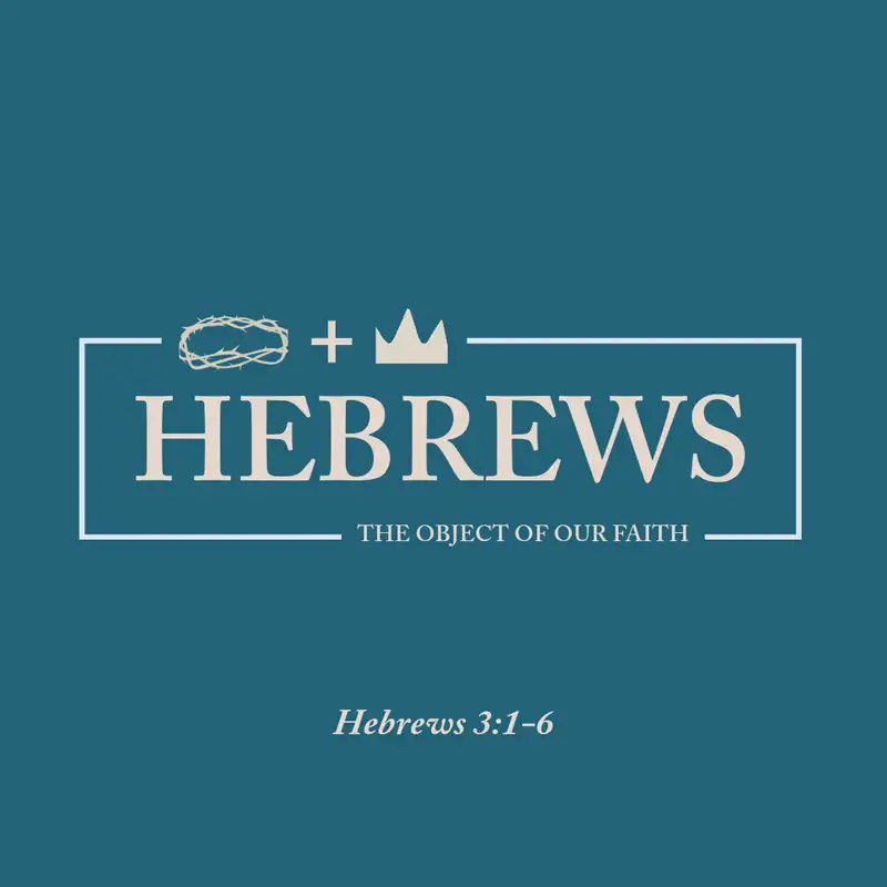 Tuesday, February 27, 2024 // Hebrews 3:1-6