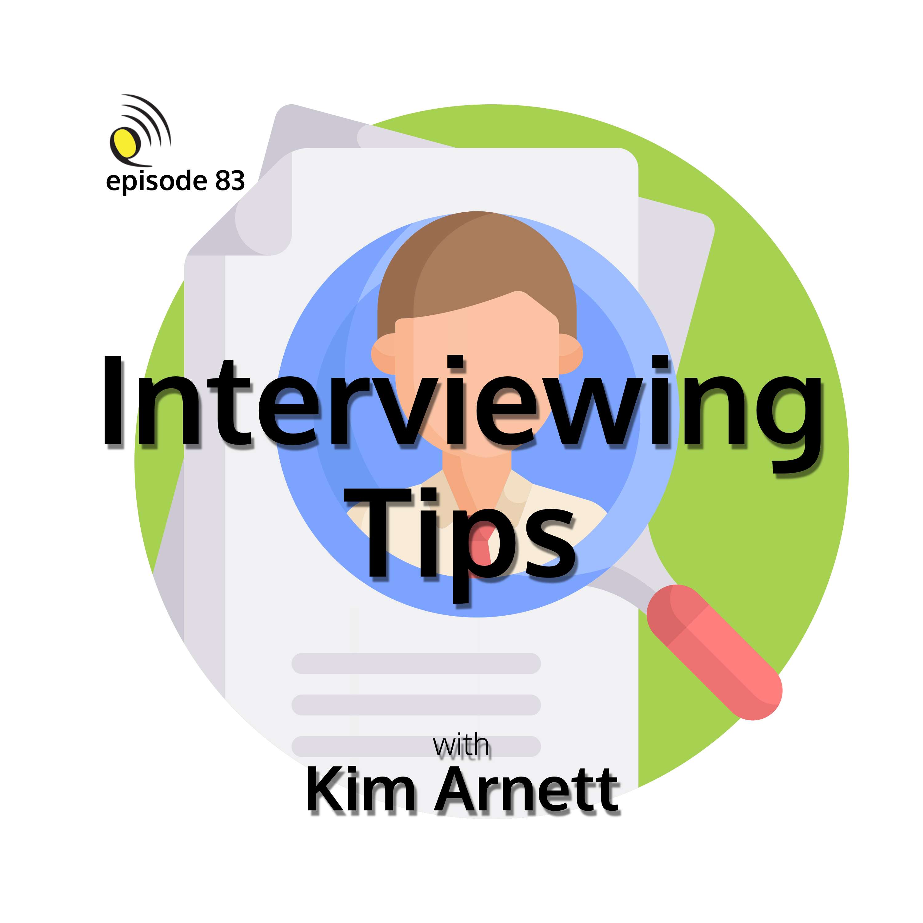 Interviewing Tips with Kim Arnett - podcast episode cover