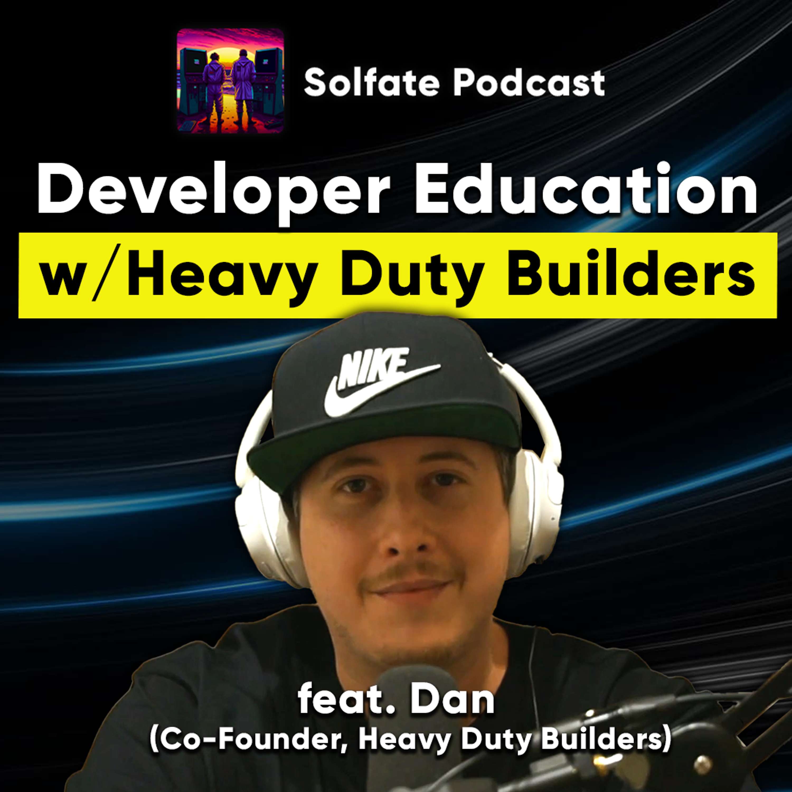 Blockchain Developer Education (feat. Dan, co-founder Heavy Duty Builders)