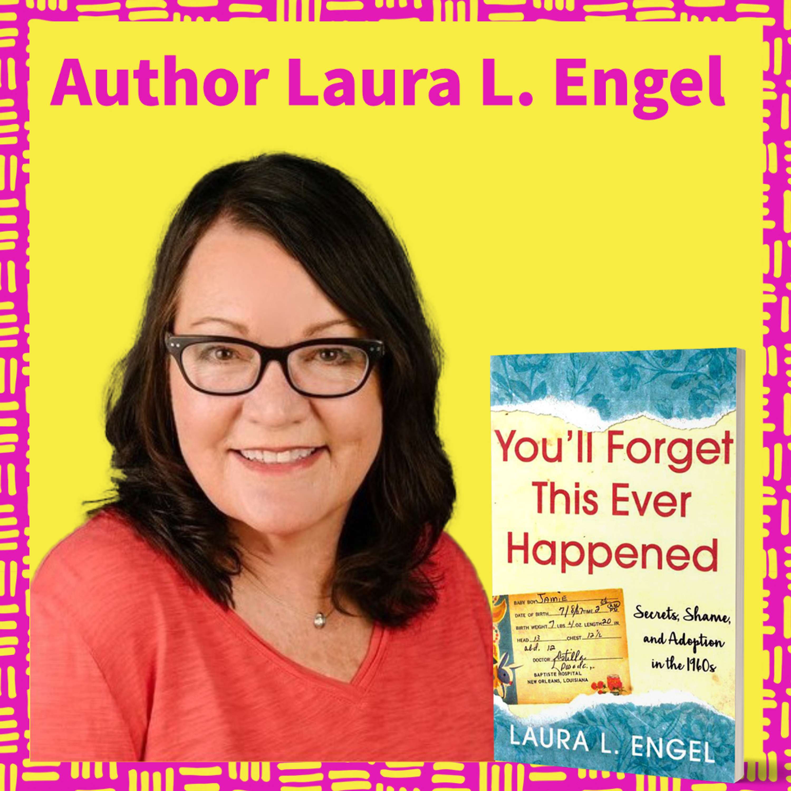 Laura L. Engel - Author - You'll Forget This Ever Happened - podcast episode cover