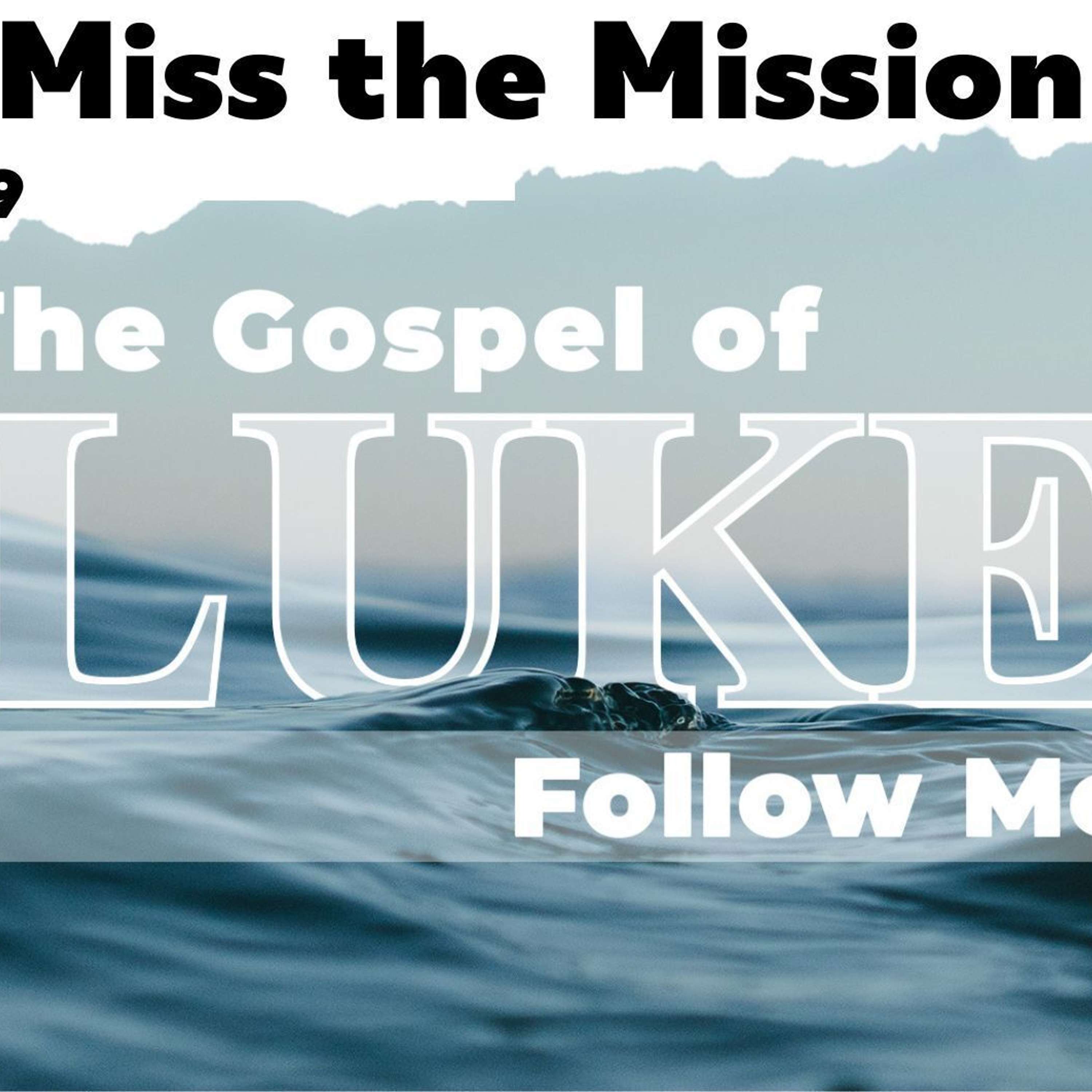 Don't Miss the Mission