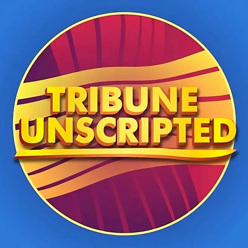 Tribune Unscripted