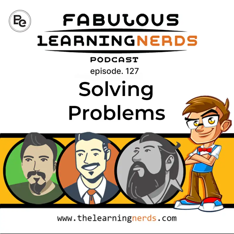 Ep 127 - Problem Solving