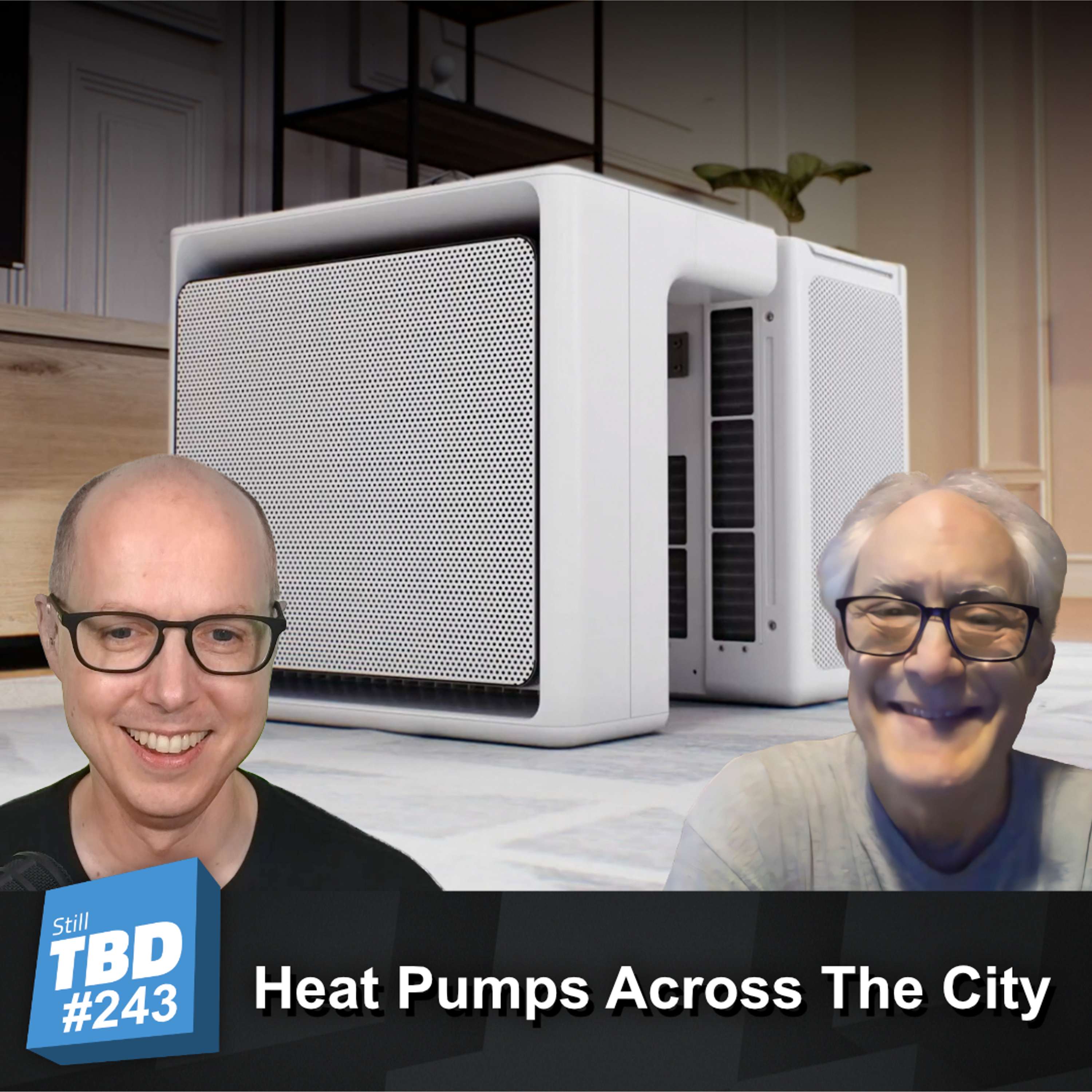 cover of episode 242: The Genius of Heat Pumps - Interview with Tom Sahagian