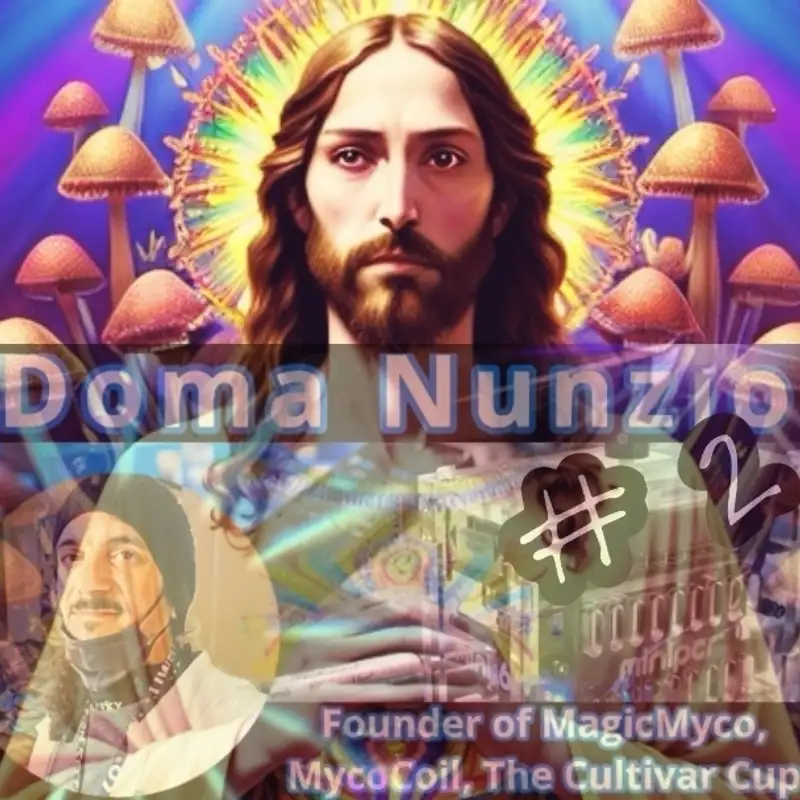 Doma Nunzio - Founder MagicMyco, MycoCoil, & The Cultivar Cup