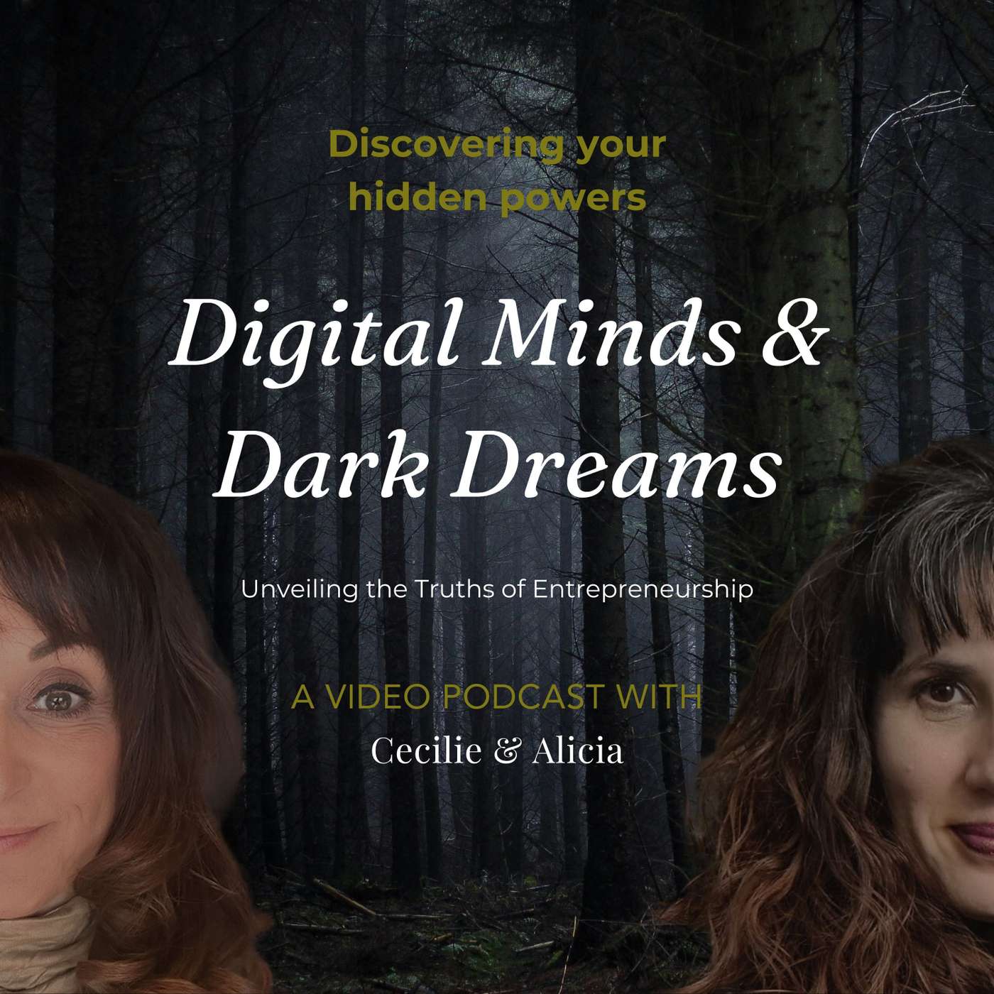 Discover Your Hidden Entrepreneurial Powers - Digital Minds and Dark Dreams #1