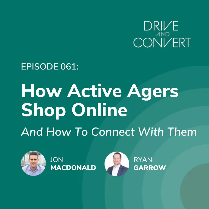 Episode 61: How Active Agers Shop Online (And How To Connect With Them)