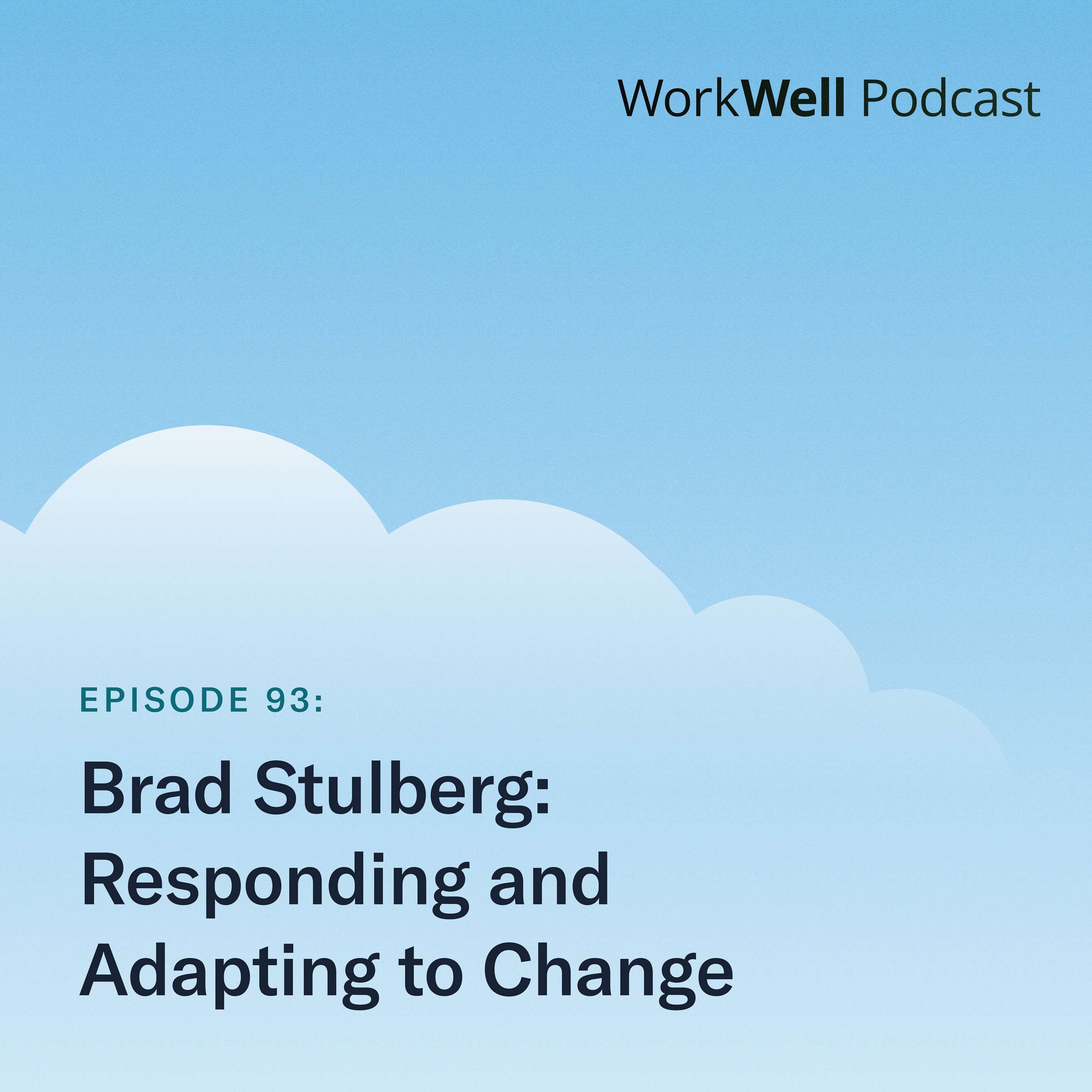 93. Brad Stulberg on responding and adapting to change  
