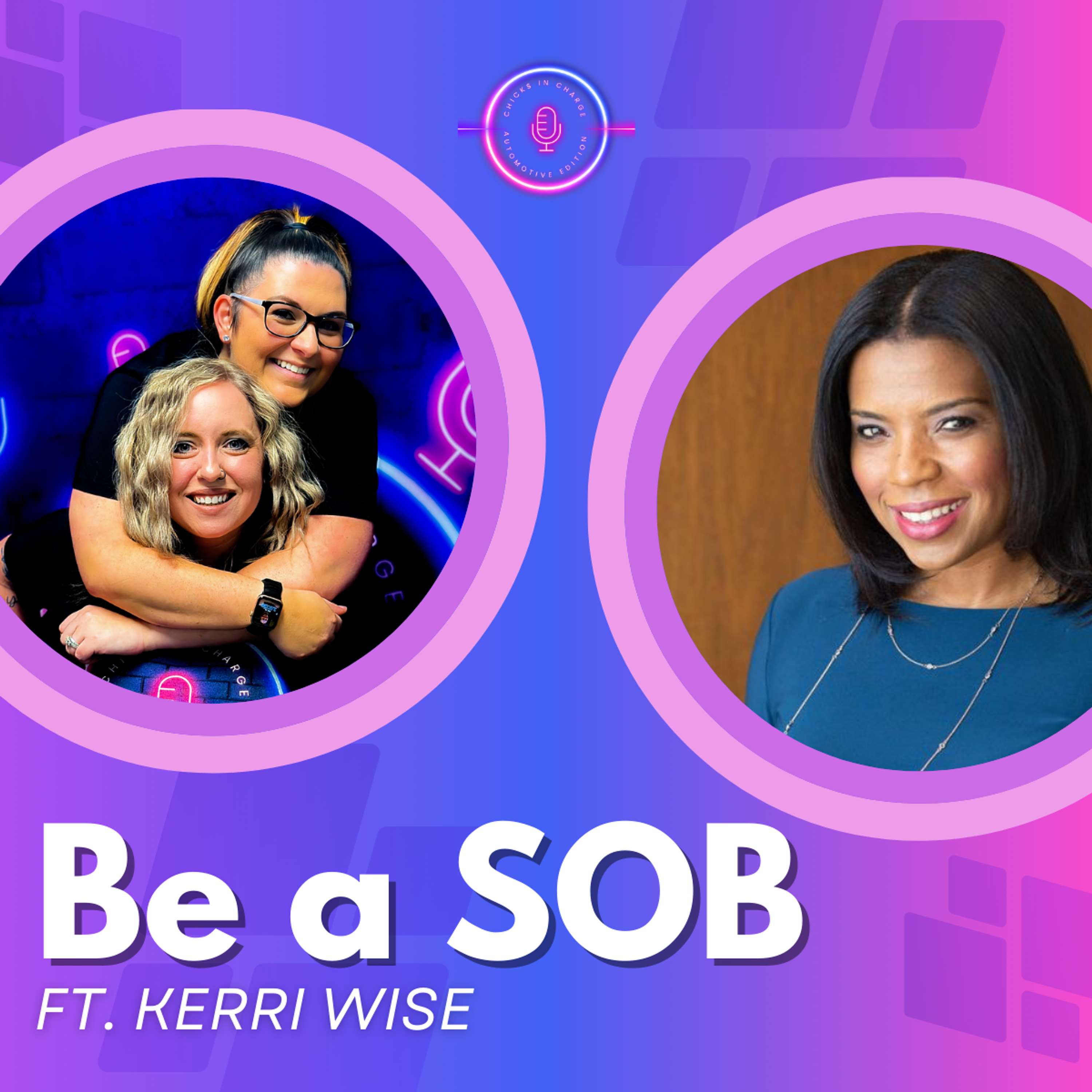 Be a SOB ft. Kerri Wise