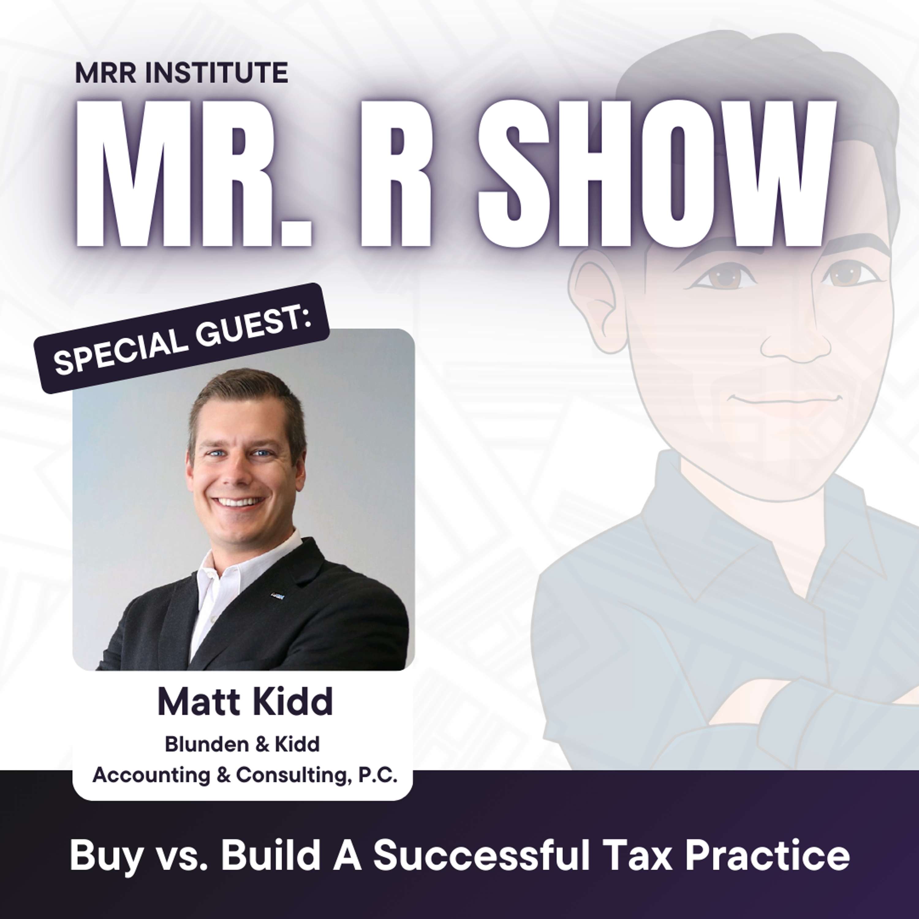 Ep. 13 | Buy vs. Build A Successful Tax Practice