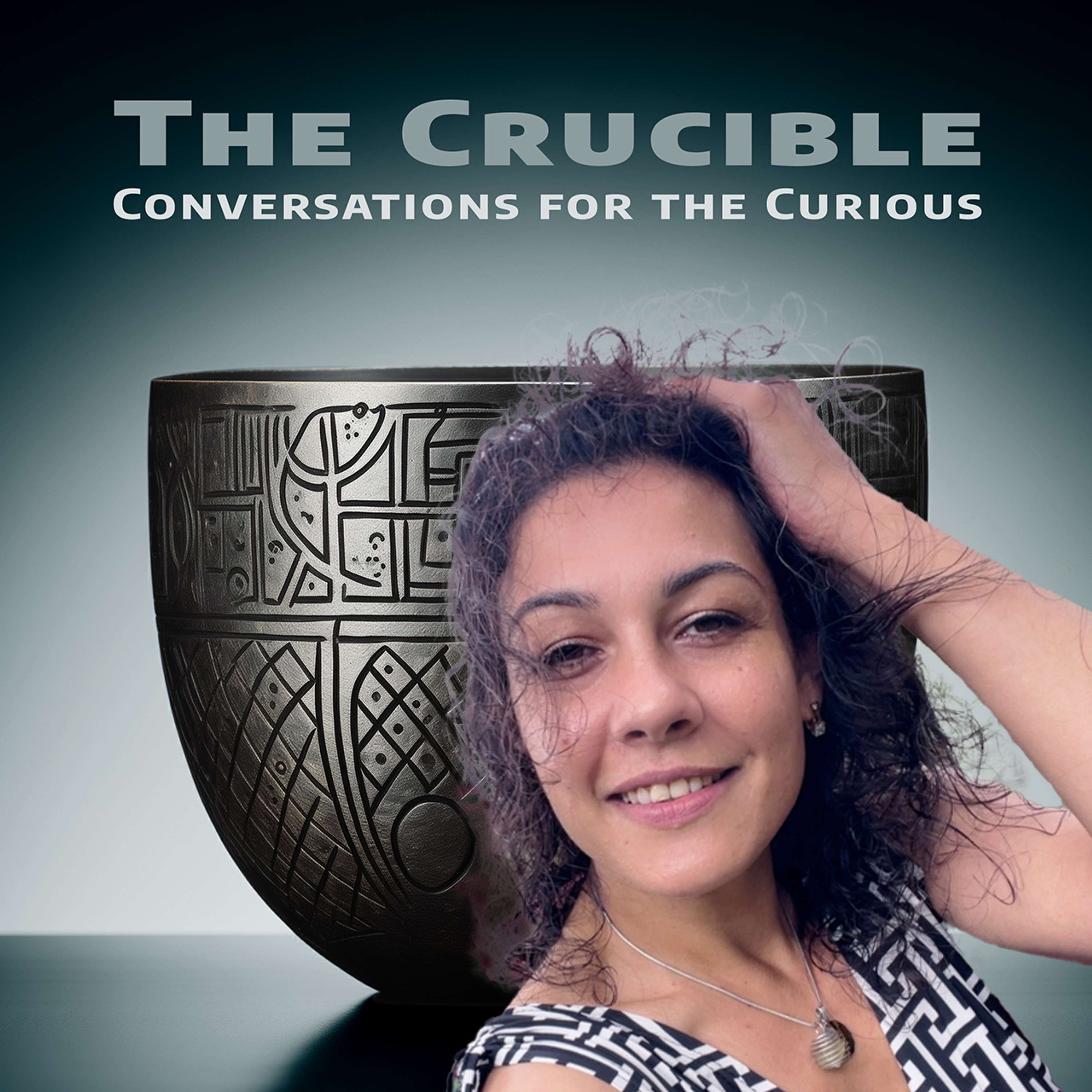 The Crucible:Conversations for the Curious