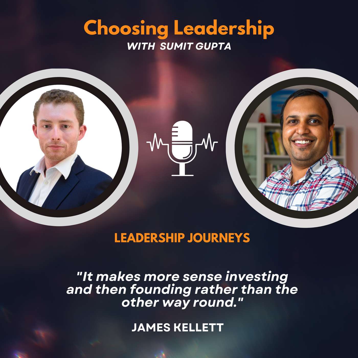 Choosing Leadership with Sumit Gupta