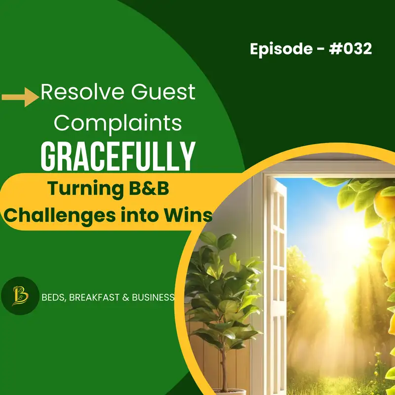 Resolve Guest Complaints Gracefully-Turning B&B Challenges into Wins-032