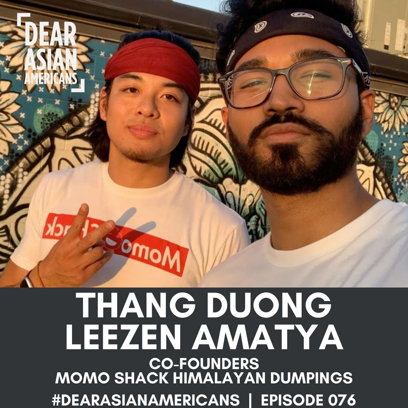 076 // Leezen Amatya + Thang Duong // Co-Founders - Momo Shack Himalayan Dumplings // Building a Friends & Family Business episode artwork