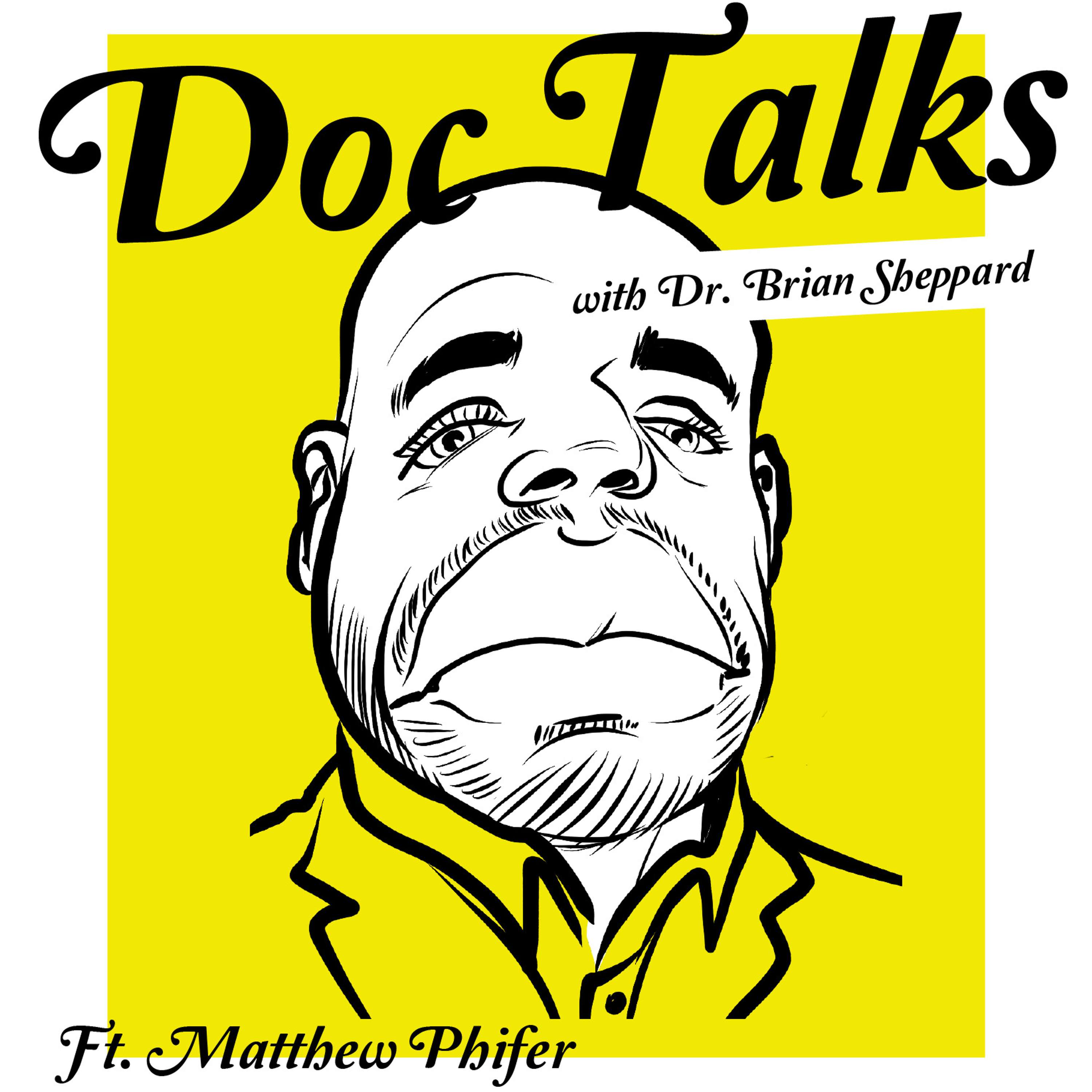 Doc Talks With Dr. Brian Sheppard