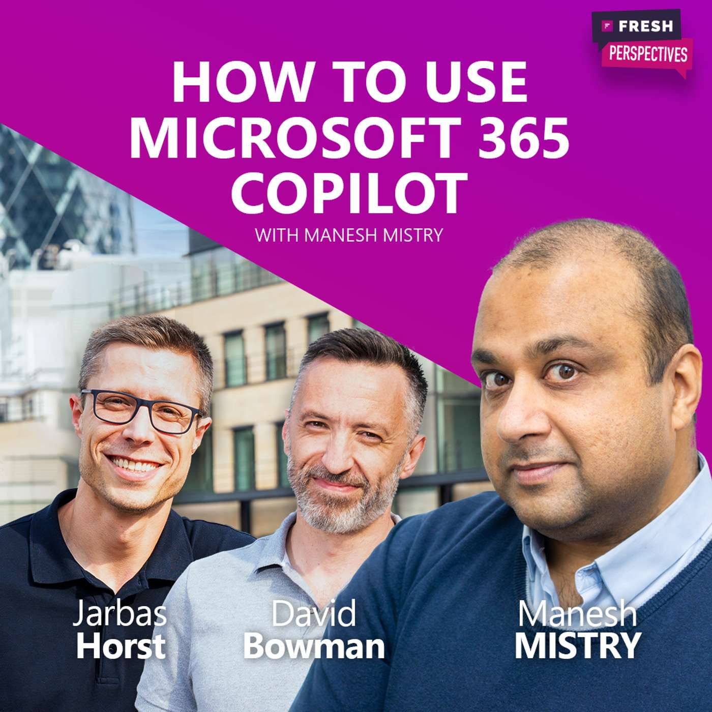 Ep 5 | How to use Microsoft 365 Copilot with Manesh Mistry