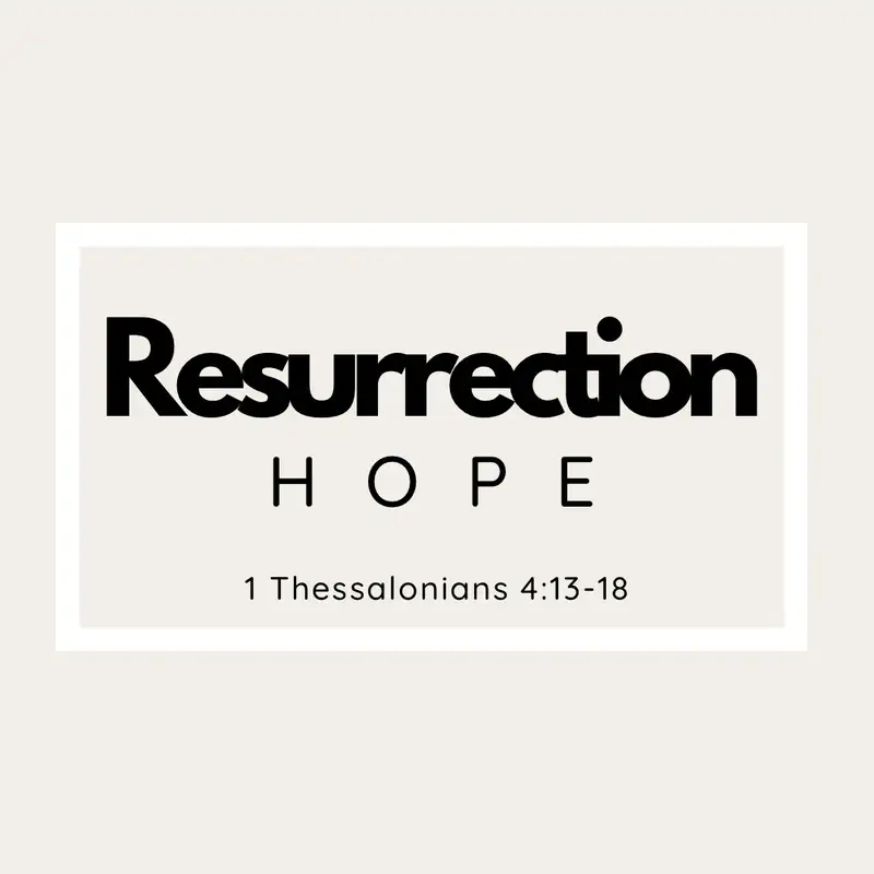 Resurrection Hope (1 Thessalonians 4:13–18) | Andrew de Kanter