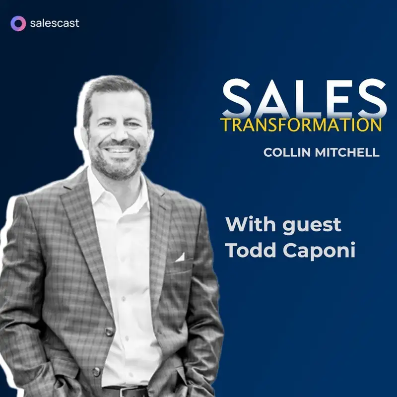 #209 S2 Episode 78 - Using Transparency to Loose Fast & Win More Deals with Todd Caponi