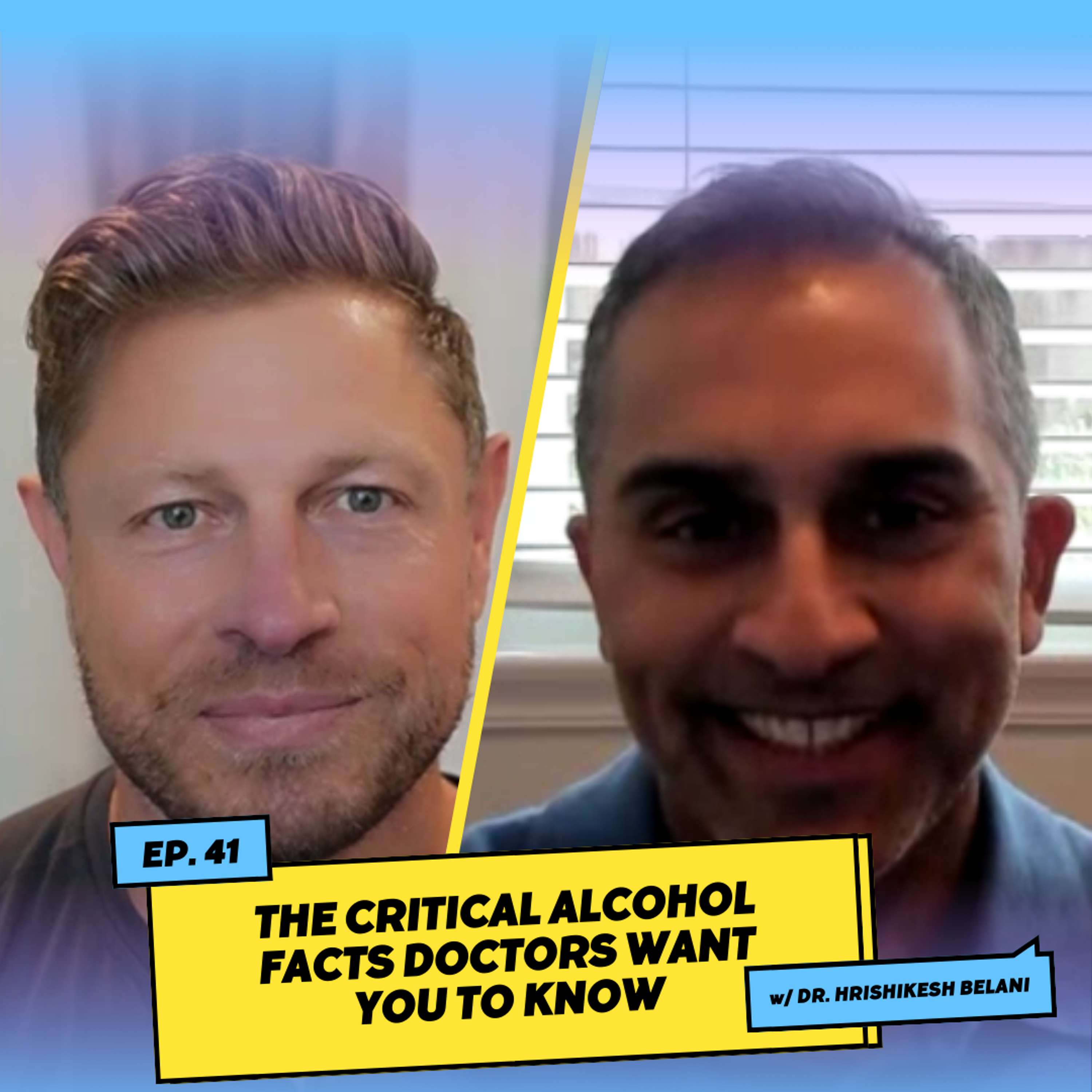 The Critical Alcohol Facts Doctors Want You to Know w/ Dr. Hrishikesh Belani