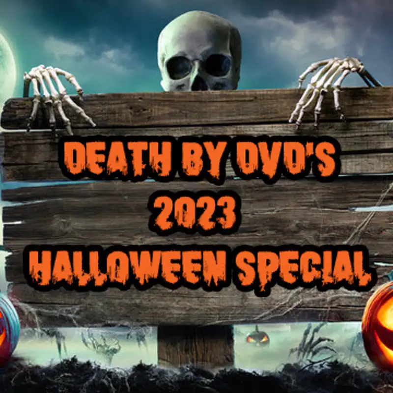 Movie Marathon Madness : The Death by DVD 2023 Halloween Special