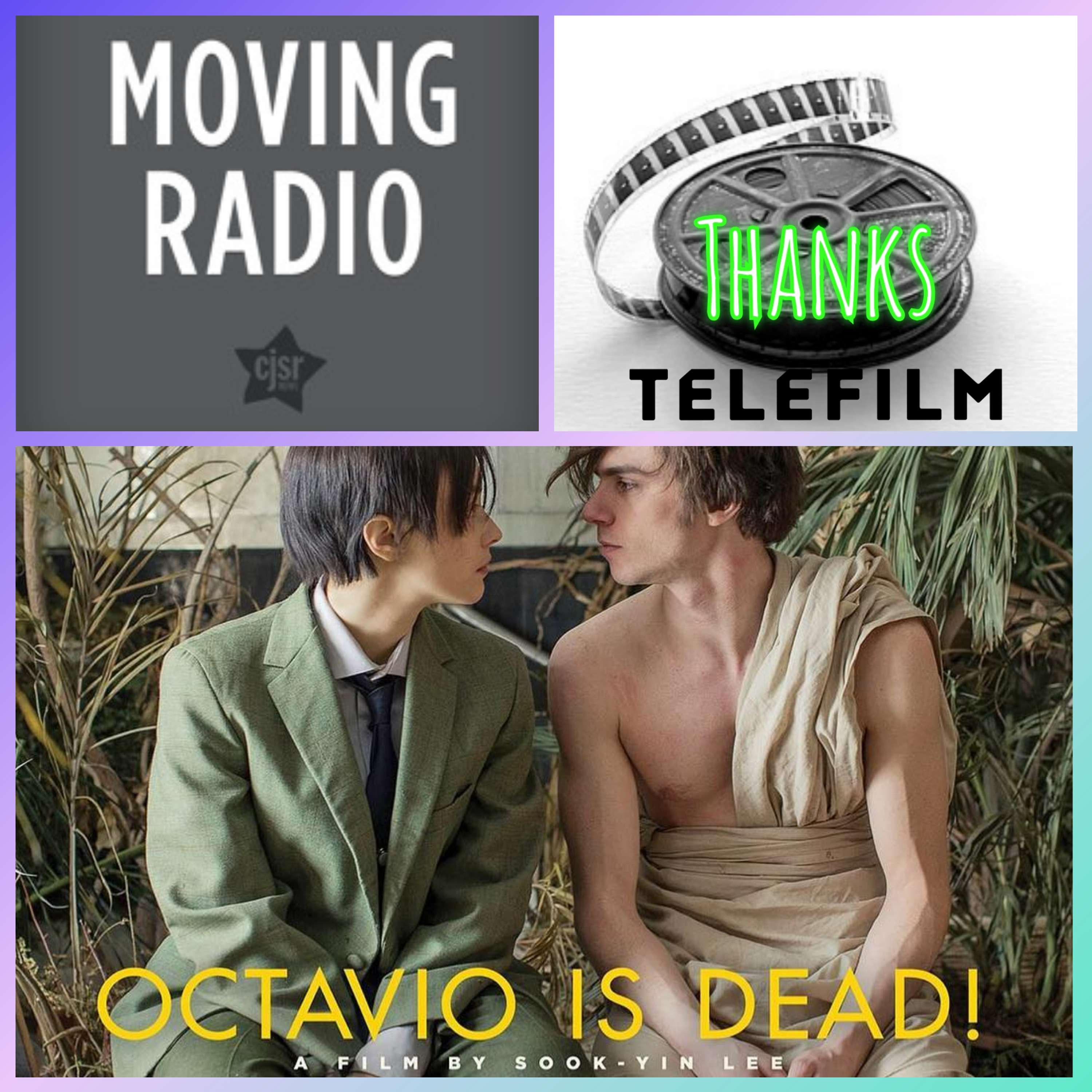 OCTAVIO IS DEAD - Thanks Telefilm!