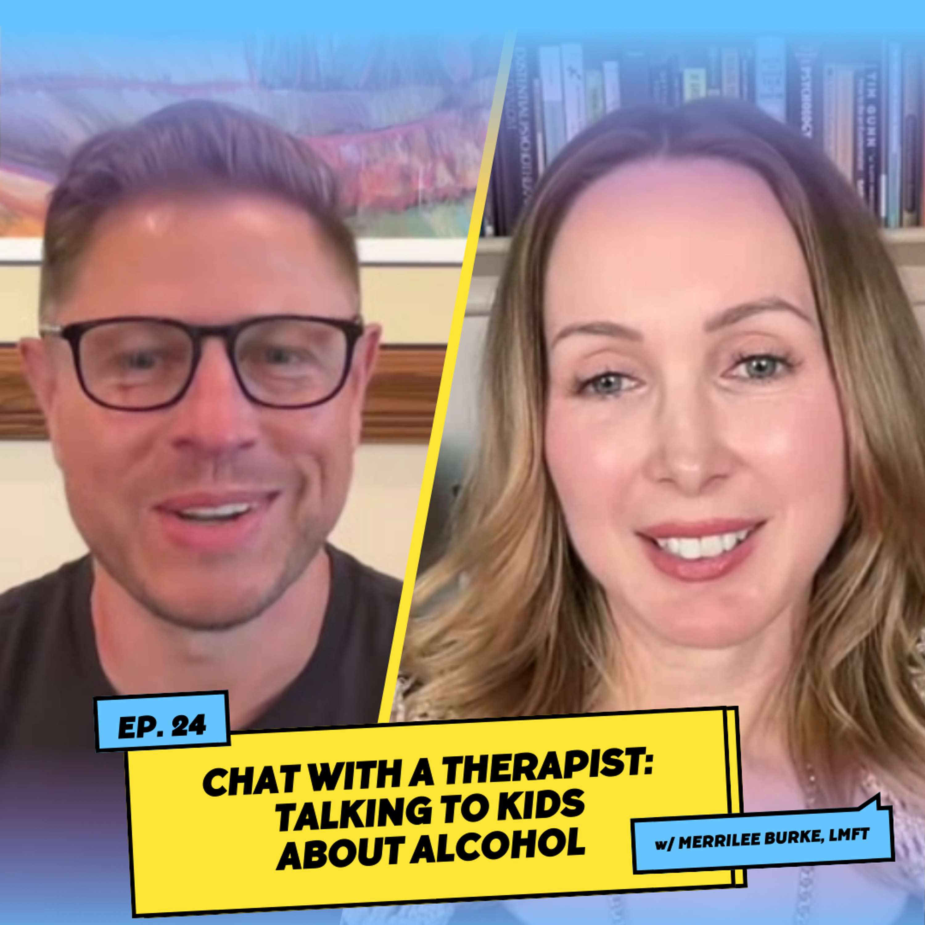 Chat with a Therapist: Talking to Kids About Alcohol w/ Merrilee Burke, LMFT