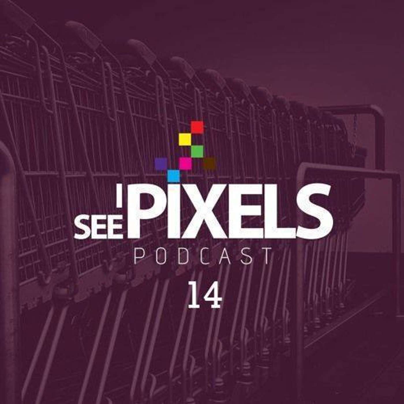 I See Pixels Podcast