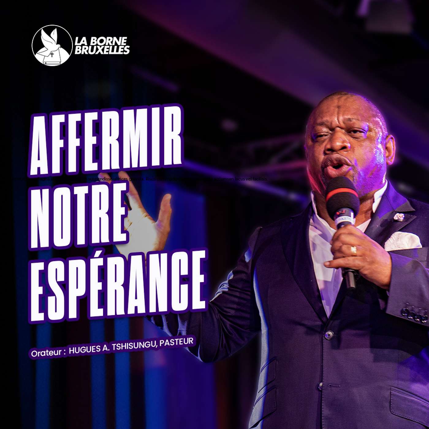 AFFERMIR NOTRE ESPÉRANCE (2)  | Hugues A. TSHISUNGU, Pasteur