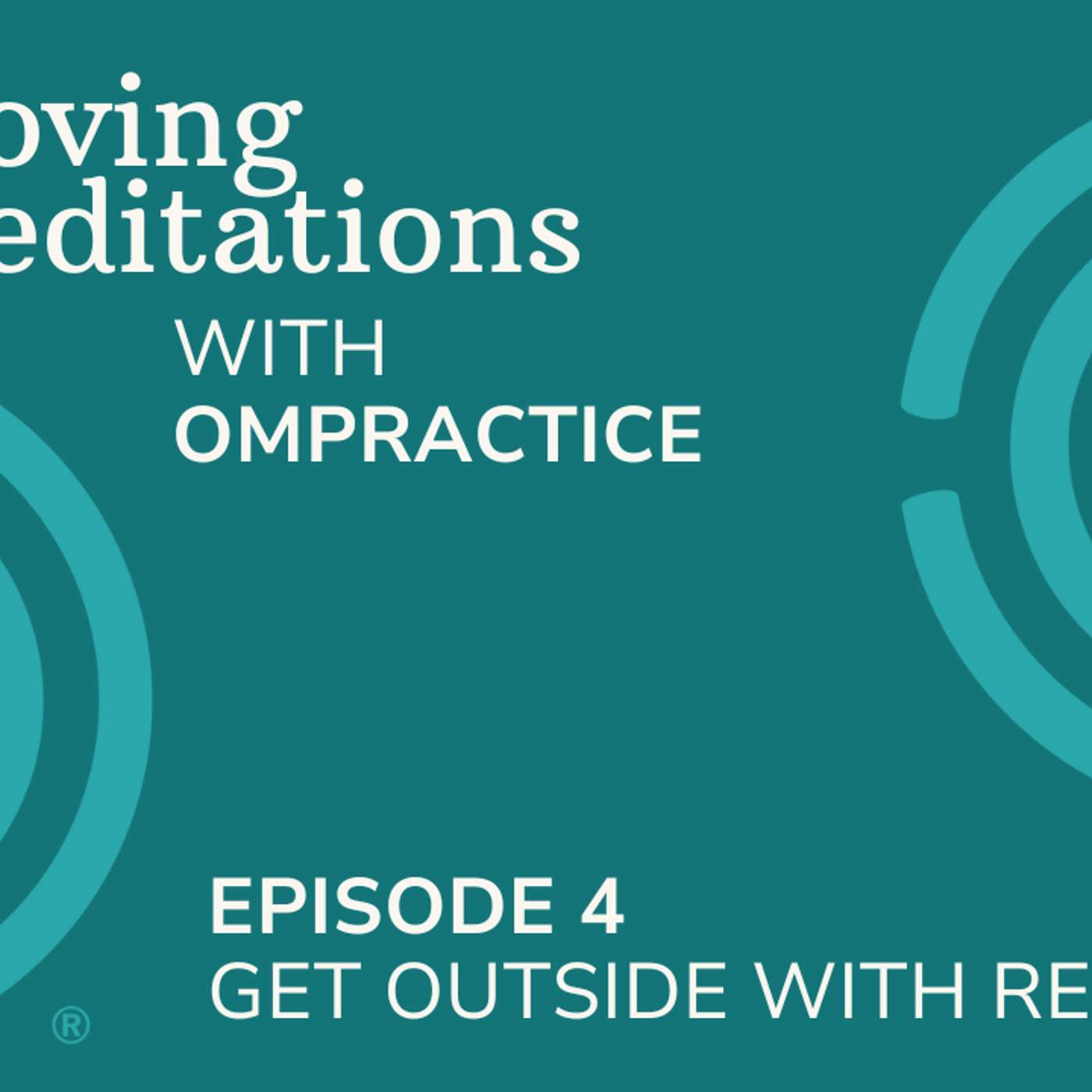 Moving Meditations with Ompractice