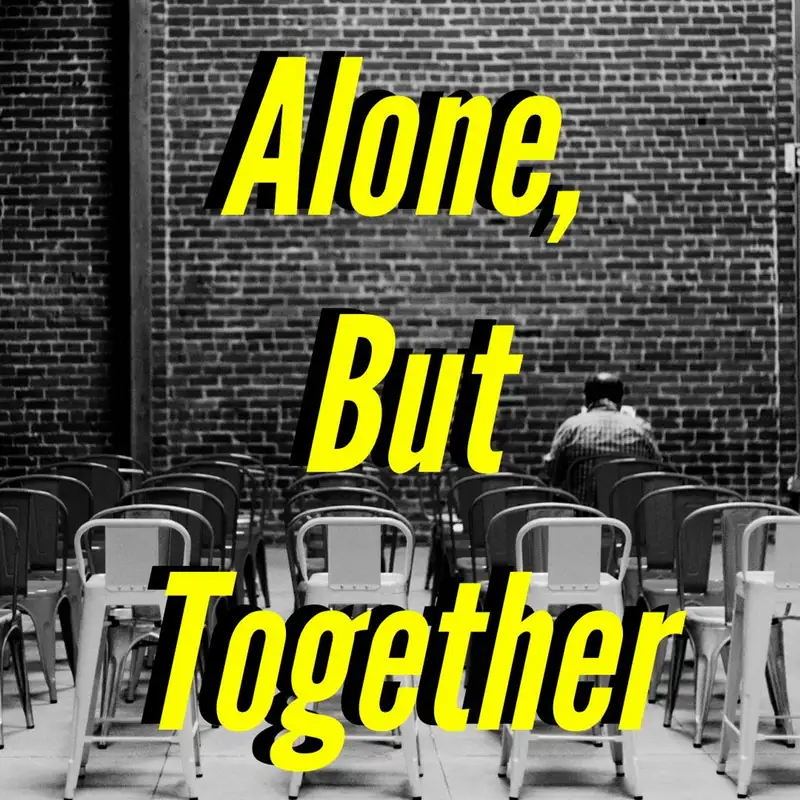 3.22.20 - Alone but Together - Cameron Lienhart