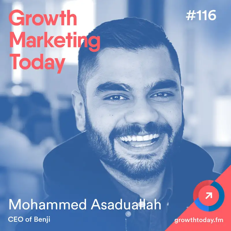 How Benji Nailed Their Product Positioning and Brand Messaging with Mohammed Asaduallah (GMT116)