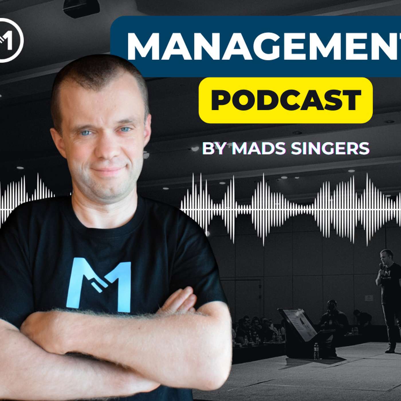 Mads Singers Management Podcast 