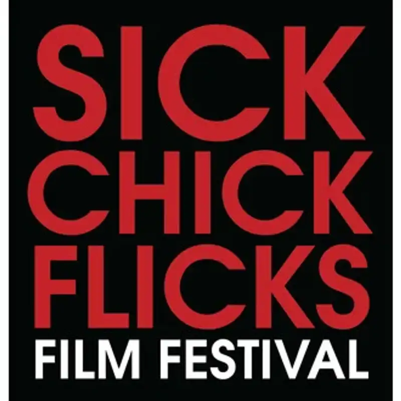 Women Who Scare: Sick Chick Flicks Film Festival