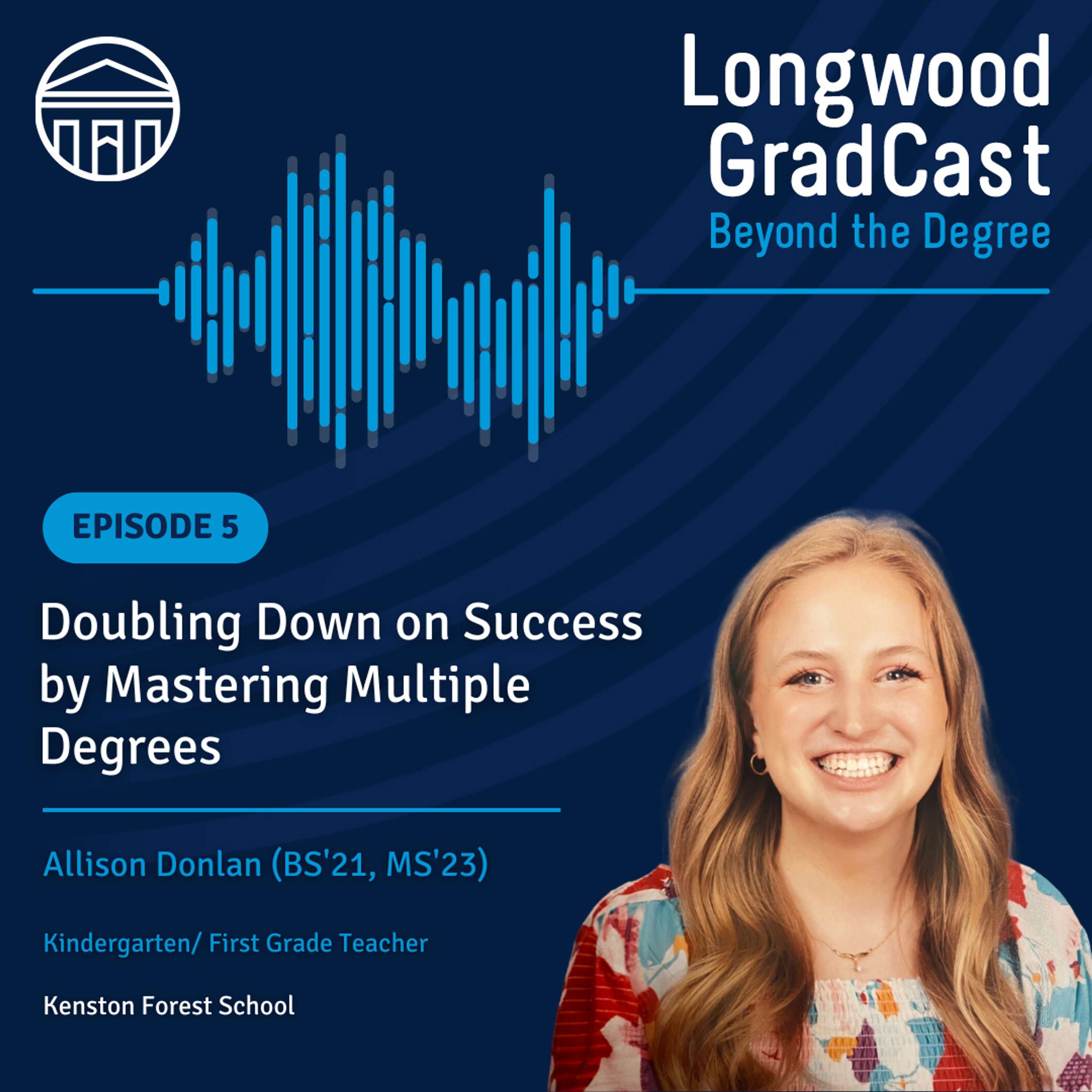 Longwood GradCast - Beyond the Degree