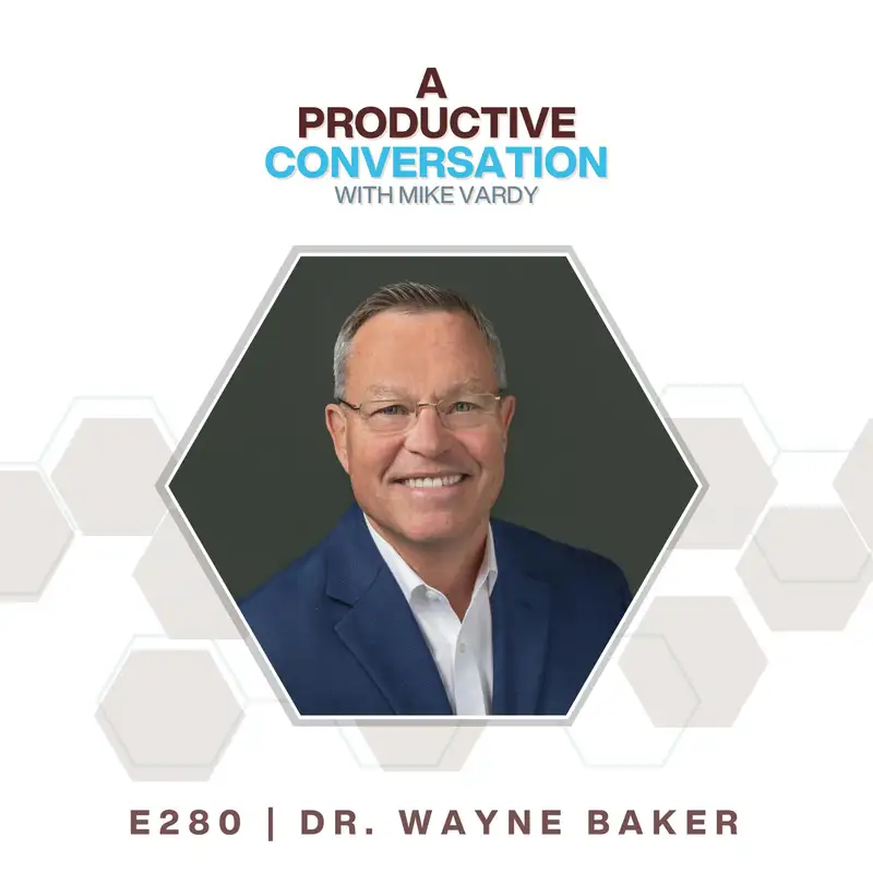 All You Have to Do is Ask with Dr. Wayne Baker