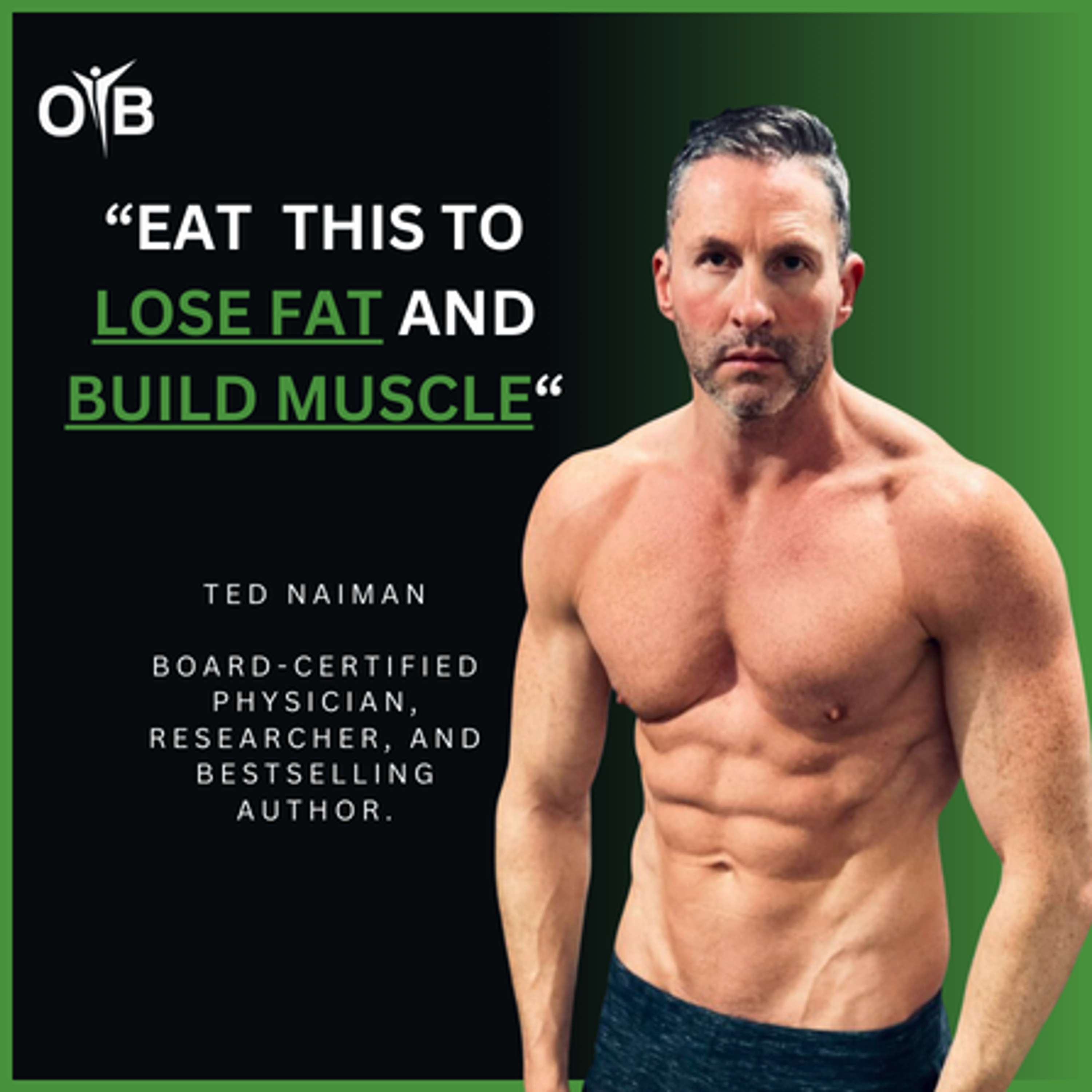 What To Eat To Lose Fat Fast With Dr. Ted Naiman