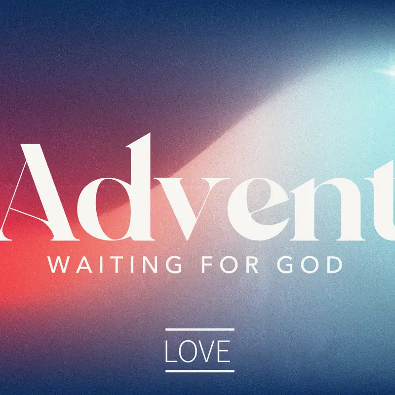 Advent - Love