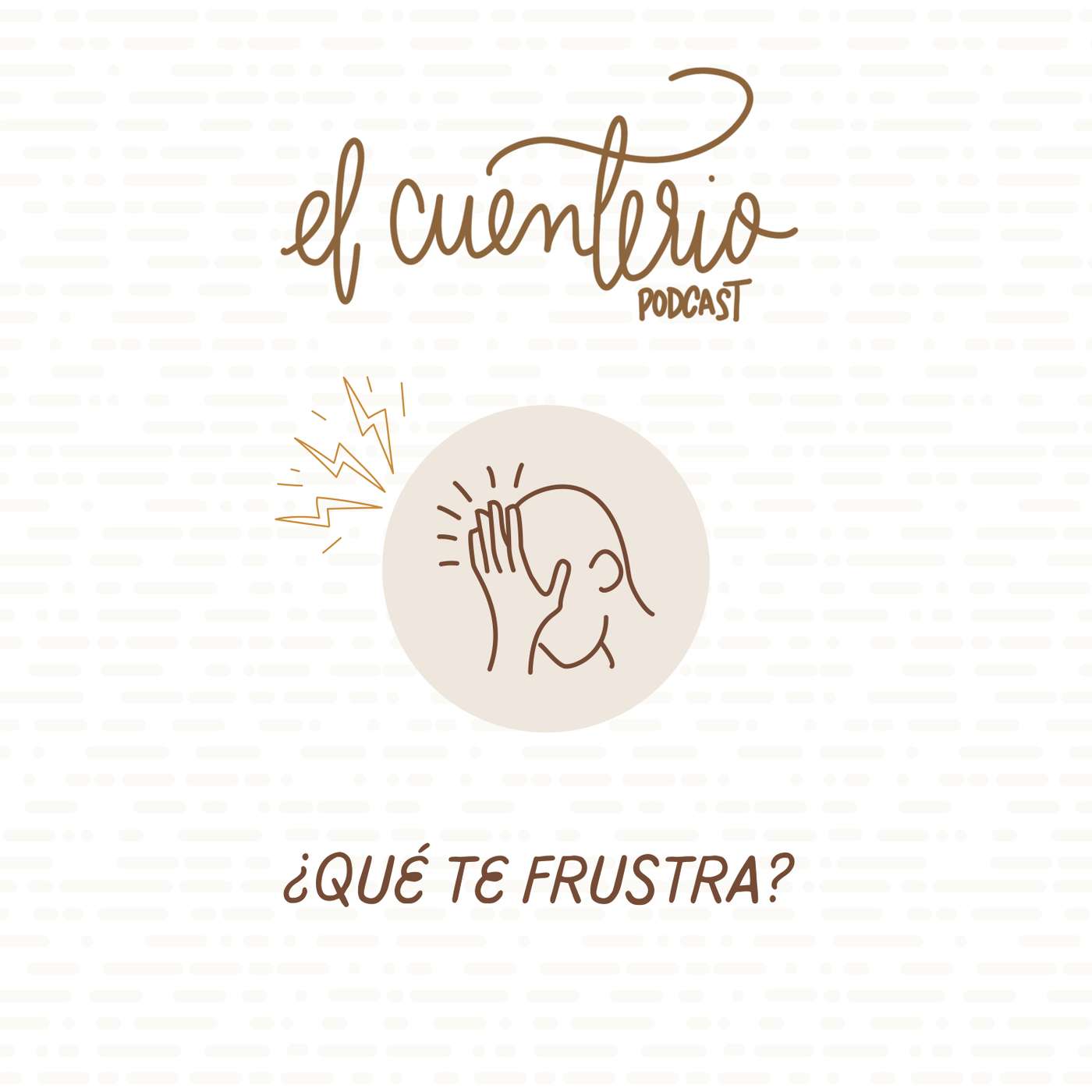 EP9 - ¿Qué te frustra? episode artwork