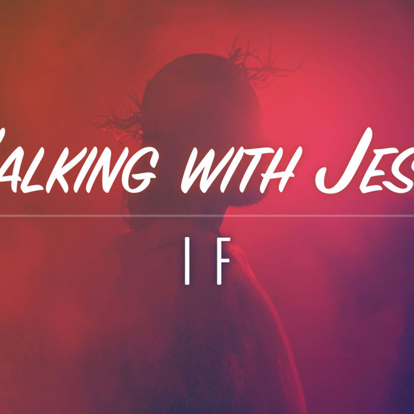 Walking with Jesus: If - Todd Blanton